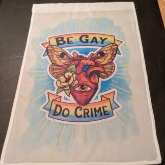 Be Gay, Do Crime Garden Flag